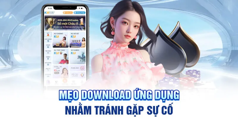 Mẹo download ứng dụng nhằm tránh gặp sự cố